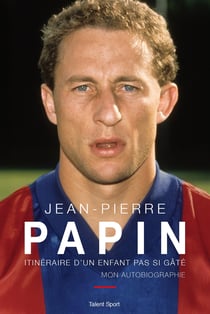 Jean-Pierre Papin, Mon autobiographie