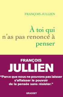 À toi qui n'as pas renoncé à penser