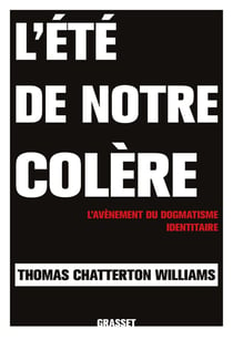 L'été de notre colère : L'avènement du dogmatisme identitaire