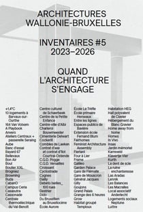 Architectures Wallonie-Bruxelles : Inventaires #5 2023-2026 : Quand l'architecture s'engage