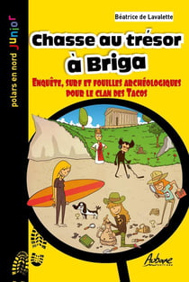 Chasse au trésor à Briga : Enquête, surf et fouilles archéologiques pour le Clan des Tacos