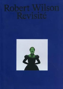 Robert Wilson revisité