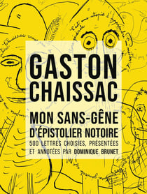 Mon sans-gêne d'épistolier notoire