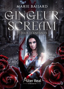 Gingeur Scream Tome 1 : Jeux d'enfants