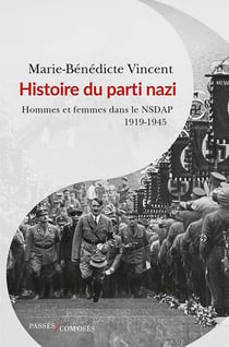 Une histoire du parti nazi : Hommes et femmes dans le NSDAP (1919-1945)