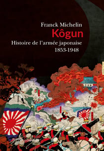 Kogun : Histoire de l'armée japonaise