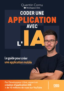 Coder une application avec l'IA avec le Développeur libre : Le guide pour créer une application mobile