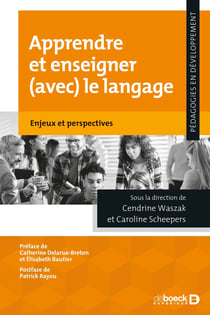 Apprendre et enseigner (avec) le langage : Enjeux et perspectives