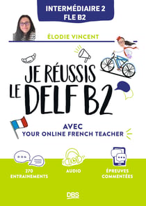 Je réussis le DELF B2 avec Your online french teacher