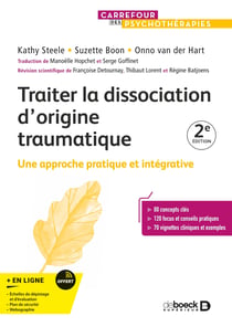 Traiter la dissociation d'origine traumatique : Une approche pratique et intégrative