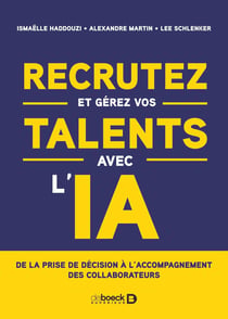 Recrutez et gérez vos talents avec l'IA : De la prise de décision à l'accompagnement des collaborateurs