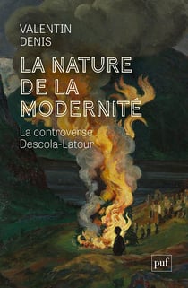 La Nature de la modernité : La controverse Descola-Latour