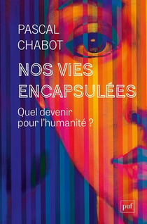 Nos vies encapsulées