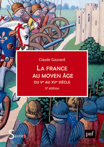 La France au Moyen Âge du Ve au XVe siècle