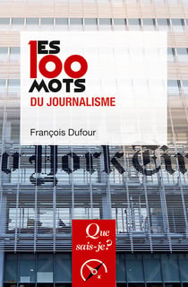 Les 100 mots du journalisme