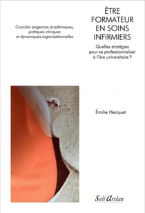 Être formateur en soins infirmiers : Quelles stratégies pour se professionnaliser à l'ère universitaire ?