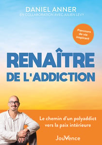 Renaître de l'addiction : Le chemin d'un polyaddict vers la paix intérieure
