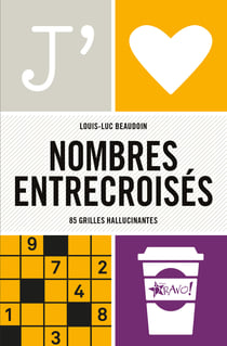 J'aime : Nombres entrecroisés : 85 grilles hallucinantes