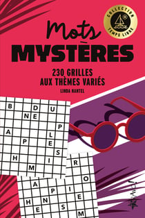 Temps libre : Mots mystères : 230 grilles aux thèmes variés