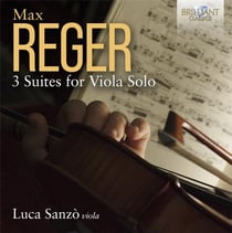 Reger : 3 Suites pour alto seul