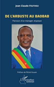 De l'arbuste au baobab : Parcours d'un manager atypique