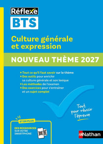 Mémos réflexes : Guide BTS - Culture générale et expression - Nouveau thème épreuve 2027 - Toutes filières - N° 98
