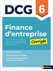 DCG : Finance d'entreprise : Épreuve 6 - Corrigés (édition 2026)