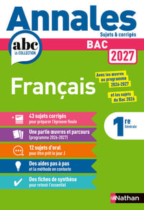 Annales ABC du bac - sujets & corrigés : Français - 1re (édition 2027)