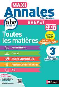 Maxi annales ABC du brevet : Toutes les matières - 3e - Sujets & corrigés (édition 2027)
