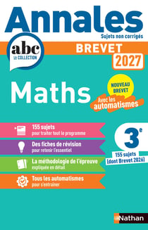 Annales ABC du brevet - Sujets non corrigés : Maths - 3e (édition 2027)