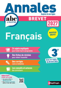 Annales ABC du brevet - sujets & corrigés : Français - 3e (édition 2027)