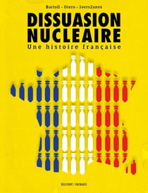 Dissuasion nucléaire - Une histoire française