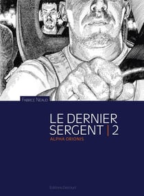 Le Dernier sergent T02 - Alpha Orionis
