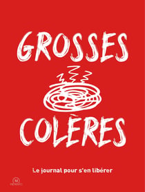Grosses colères: le journal pour se libérer