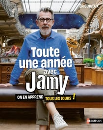 Toute une année avec Jamy - On en apprend tous les jours !