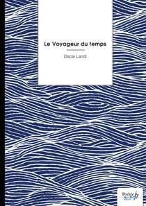 Le Voyageur du temps : Préfacé par William N'gbala