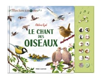 Le chant des oiseaux - Mon livre à écouter