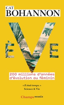 Ève : 200 millions d'années d'évolution au féminin