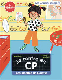 Je rentre en CP Tome 16 : Les lunettes de Colette