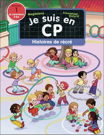 Je suis en CP - Histoires de récré : Niveau 1