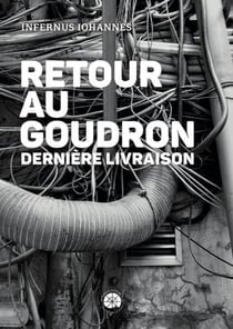 Retour au goudron : Dernière livraison