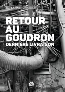 Retour au goudron : Dernière livraison