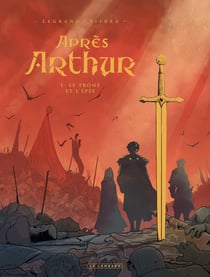 Après Arthur Tome 1 : Le trône et l'épée