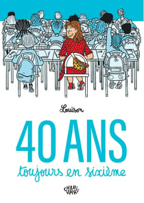 40 ans, toujours en sixième