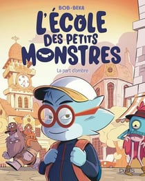 L'école des petits monstres Tome 5 : La part d'ombre