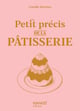 Petit précis de la pâtisserie