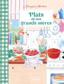 Plats de nos grands-meres