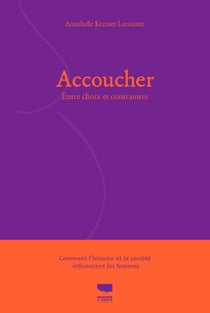 Accoucher : Entre choix et contraintes