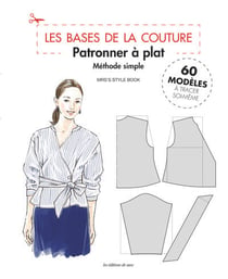 Les Bases de la Couture : Le patronnage à plat : Méthode simple
