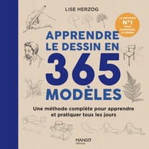 Apprendre le dessin en 365 modèles : La méthode n°1 pour apprendre le dessin